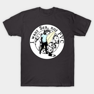 Surfer Anti Plastic Surfing Protest Design T-Shirt